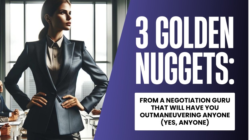 3 Golden Nuggets From A Negotiation Guru’s Podcast